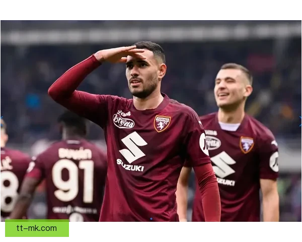 萨纳布里亚接过都灵锋线重任开启红色公牛进攻新纪元冲击欧战目标